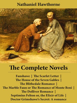 cover image of The Complete Novels, all 8 Unabridged Hawthorne Novels and Romances